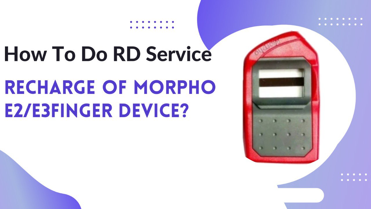 HOW TO DO RD SERVICE RECHARGE OF MORPHO E2/E3