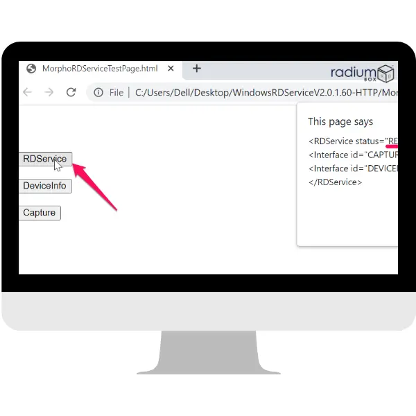 Step 5: On the system start, open the Rd service Test Page, then click on the Rd Service to check the device status, RDServiceStatus=READY demonstrate the successful installation.